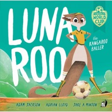 Luna Roo the Kangaroo Baller - by Adrian Lloyd, Adam Jackson