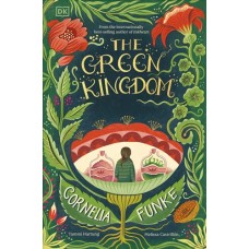 The Green Kingdom - by Cornelia Funke