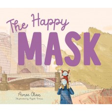 The Happy Mask - by Aimee Chan