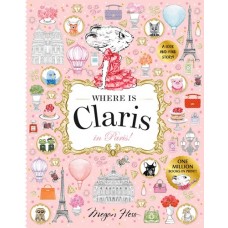 Where is Claris in Paris! A Look-and-find Story!