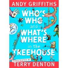 Who's Who and What's Where in the Treehouse - by Andy Griffiths