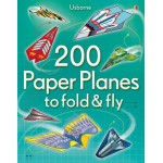 200 Paper Planes to Fold and Fly - Usborne 200 Paper Planes to Fold and Fly - Usborne